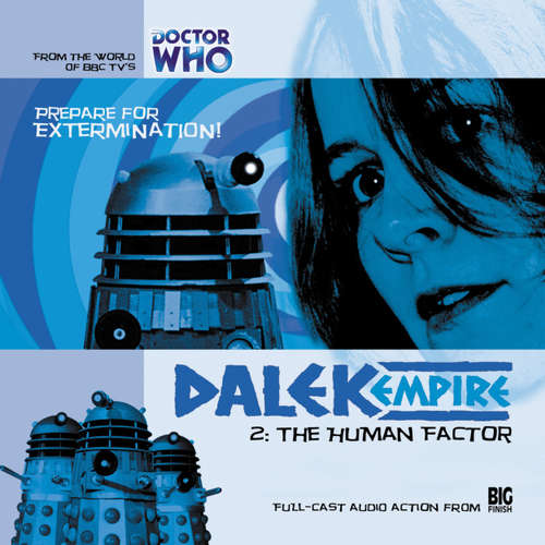 Audiobook Dalek Empire, Series 1, 2: The Human Factor - Nicholas Briggs - Sarah Mowat Audiobook Dalek Empire, Series 1, 2: The Human Factor - Nicholas Briggs - Sarah Mowat