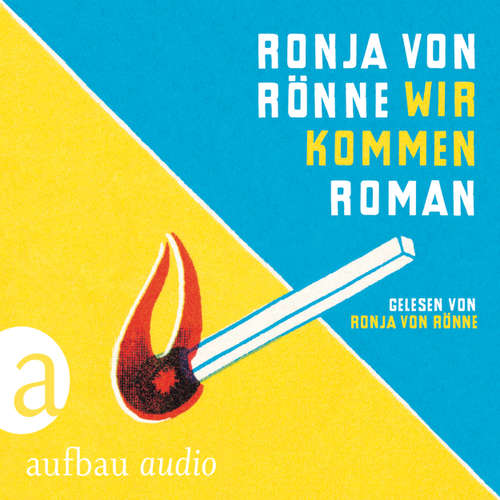 Hoerbuch Wir kommen - Ronja von Rönne - Ronja von Rönne