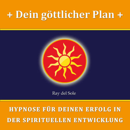 Hoerbuch Dein göttlicher Plan - Falco Wisskirchen - Ray del Sole