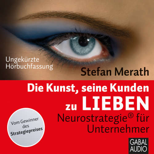 Hoerbuch Die Kunst, seine Kunden zu lieben - Stefan Merath - Gabi Franke