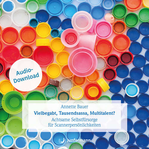 Hoerbuch Vielbegabt, Tausendsassa, Multitalent? - Annette Bauer - Thomas Krause