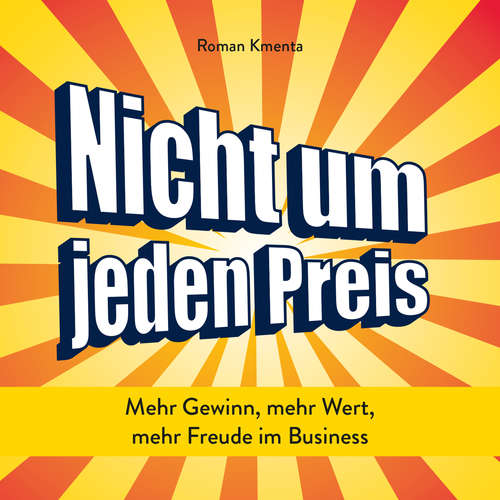 Hoerbuch Nicht um jeden Preis - Roman Kmenta - Roman Kmenta