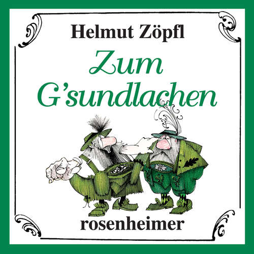 Hoerbuch Zum G'sundlachen - Helmut Zöpfl - Helmut Zöpfl