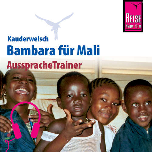 Hoerbuch Reise Know-How Kauderwelsch AusspracheTrainer Bambara für Mali - Tim Hentschel - Seydou Traore