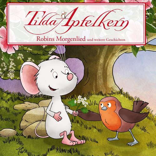 Hoerbuch Tilda Apfelkern - Folgen 19 - 26: Robins Morgenlied -  - Christian Sengewald