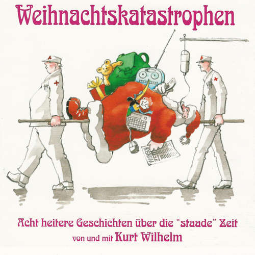 Hoerbuch Weihnachtskatastrophen - Kurt Wilhelm - Kurt Wilhelm