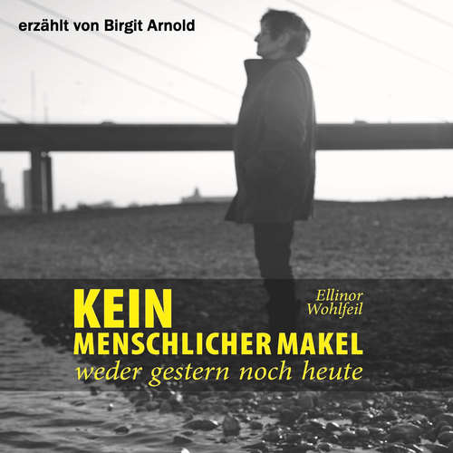 Hoerbuch Kein menschlicher Makel - Ellinor Wohlfeil - Birgit Arnold