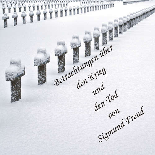 Hoerbuch Betrachtungen über den Krieg und den Tod - Sigmund Freud - Jan Koester