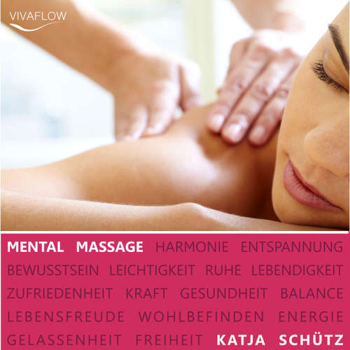 Hoerbuch Mental Massage - Muskelentspannung, Aktivierung der Selbstheilungskräfte &  Regeneration - Katja Schütz - Barbara Gassner