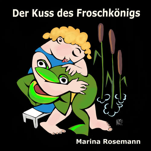 Hoerbuch Der Kuss des Froschkönigs - Marina Rosemann - Marina Rosemann