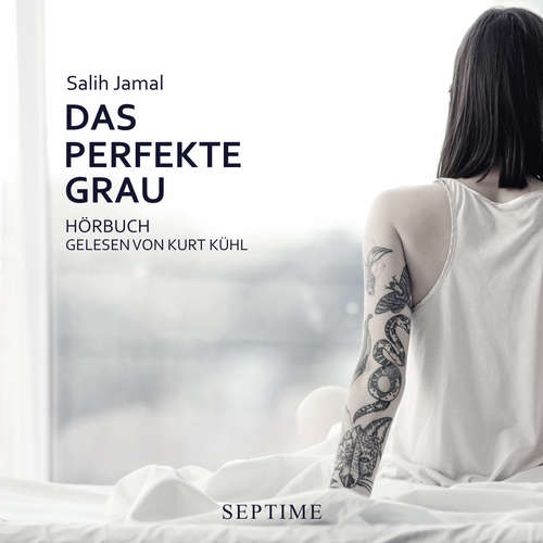 Hoerbuch Das perfekte Grau - Salih Jamal - Kurt Kühl