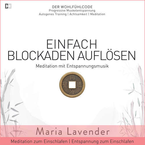 Hoerbuch Einfach Blockaden Auflösen | Meditation mit Entspannungsmusik | Meditation zum Einschlafen | Entspannung zum Einschlafen - Maria Lavender - Maria Lavender