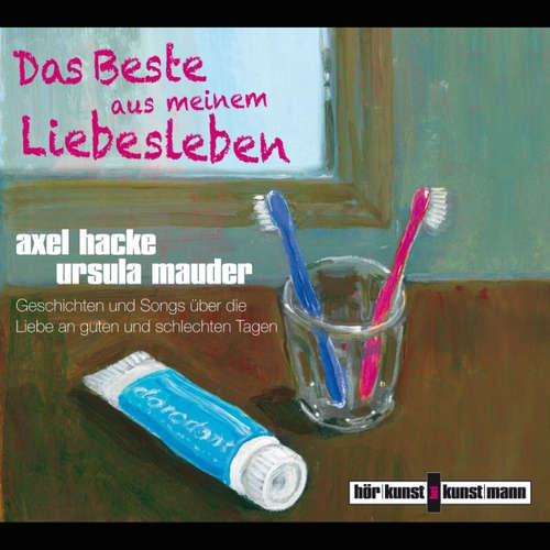 Hoerbuch Das Beste aus meinem Liebesleben - Axel Hacke - Axel Hacke
