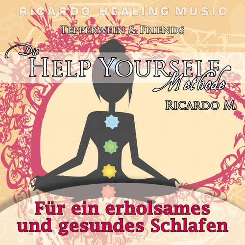 Hoerbuch Tepperwein & Friends: Die Help Yourself Methode (Für ein erholsames und gesundes Schlafen) - - Ricardo M