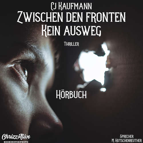 Hoerbuch Zwischen den Fronten - Cj kaufmann - Marco Hutschenreuther