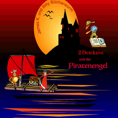 Hoerbuch 2 Detektive: James K. und Billy Bücherwurm - und der Piratenengel - Michael Mike Brandt - Michael Mike Brandt