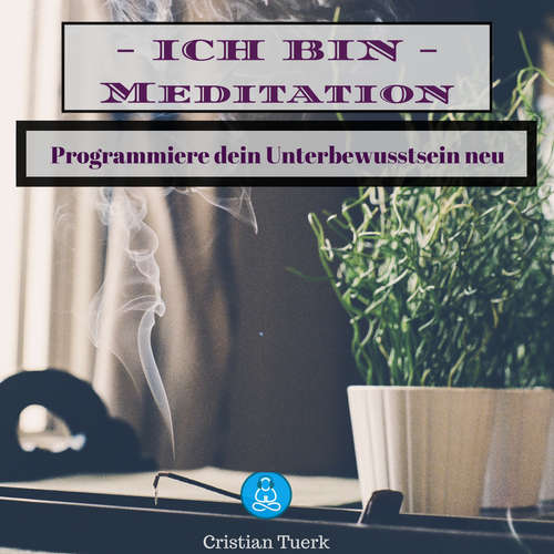 Hoerbuch Ich bin Meditation - Cristian Tuerk - Cristian Tuerk