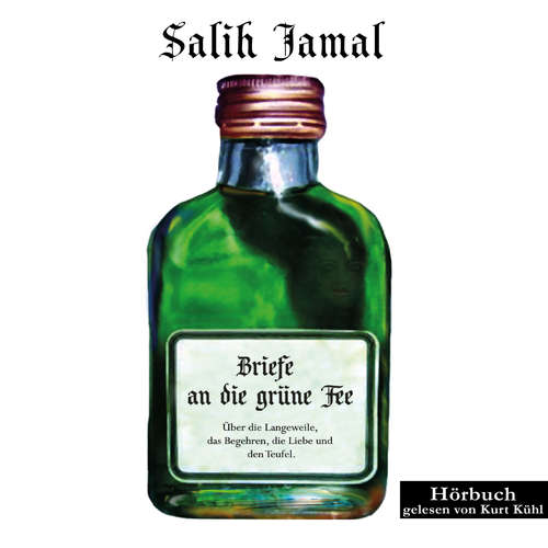 Hoerbuch Briefe an die grüne Fee - Salih Jamal - Kurt Kühl