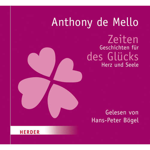Hoerbuch Zeiten des Glücks - Anthony DeMello - Hans-Peter Bögel