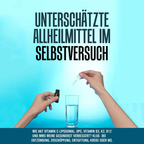 Hoerbuch Unterschätzte Allheilmittel im Selbstversuch - Lisa Zehner - Florian Wolny