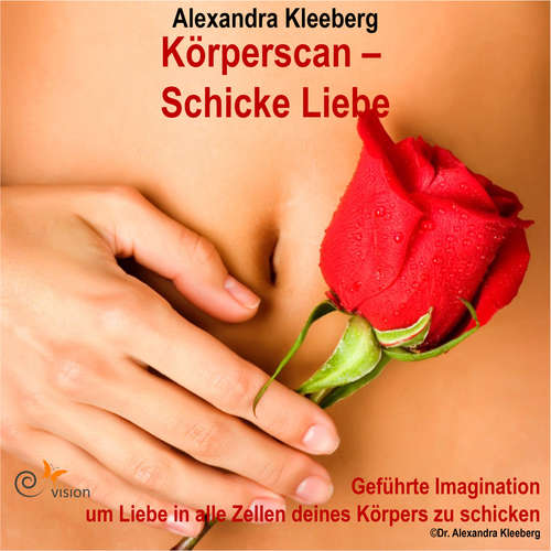Hoerbuch Körperscan - Schicke Liebe - Alexandra Kleeberg - Alexandra Kleeberg