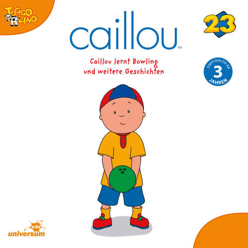 Hoerbuch Caillou - Folgen 251-259: Caillou lernt Bowling -  - Julia Haacke