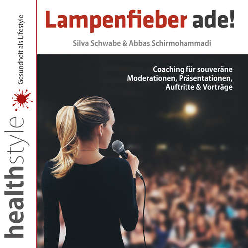 Hoerbuch Lampenfieber ade! - Silva Schwabe - Silva Schwabe