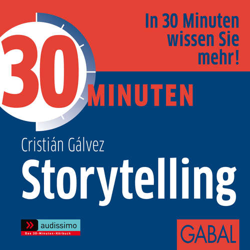 Hoerbuch 30 Minuten Storytelling - Cristián Gálvez - Gisa Bergmann