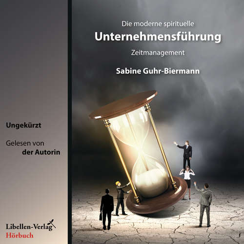 Hoerbuch Die moderne spirituelle Unternehmensführung - Sabine Guhr-Biermann - Sabine Guhr-Biermann