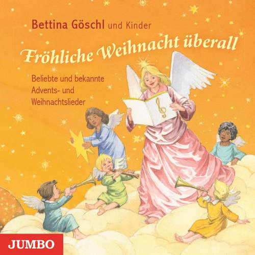 Hoerbuch Fröhliche Weihnacht überall. Beliebte Lieder und Gedichte zur Advents- und Weihnachtszeit - Bettina Göschl - Bettina Göschl