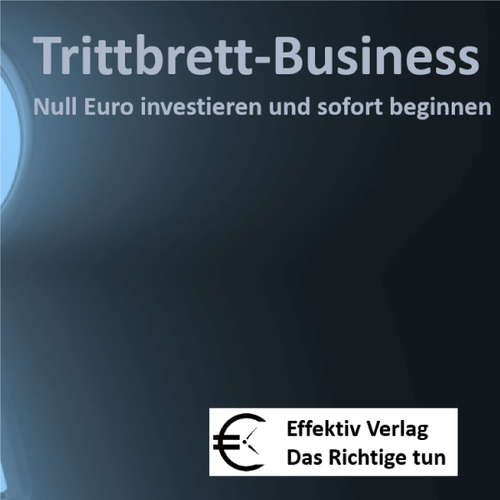 Hoerbuch Trittbrett-Business - Null Euro investieren und sofort beginnen -  - Henning Glaser