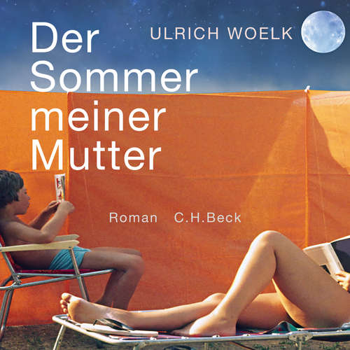 Hoerbuch Der Sommer meiner Mutter - Ulrich Woelk - Alexander Pensel