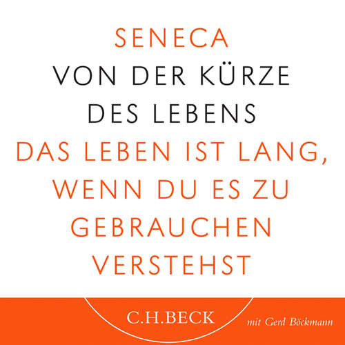 Hoerbuch Von der Kürze des Lebens - Seneca - Gerd Böckmann