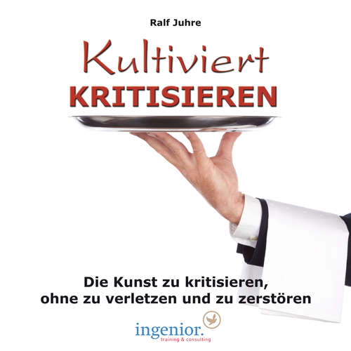 Hoerbuch Kultiviert kritisieren - Ralf Juhre - Alexander Wege