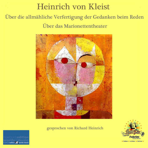 Hoerbuch Heinrich von Kleist / Über die allmähliche Verfertigung der Gedanken beim Reden / Über das Marionettentheater - Heinrich von Kleist - Richard Heinrich