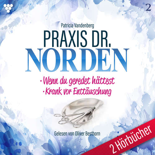Hoerbuch Praxis Dr. Norden 2 Hörbücher Nr. 2 - Arztroman - Patricia Vandenberg - Oliver Besthorn