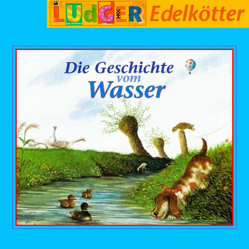 Hoerbuch Die Geschichte vom Wasser -  - Ludger Edelkötter