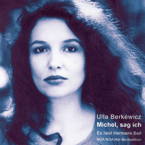 Hoerbuch Michel, sag ich - Ulla Berkéwicz - Hermann Beil