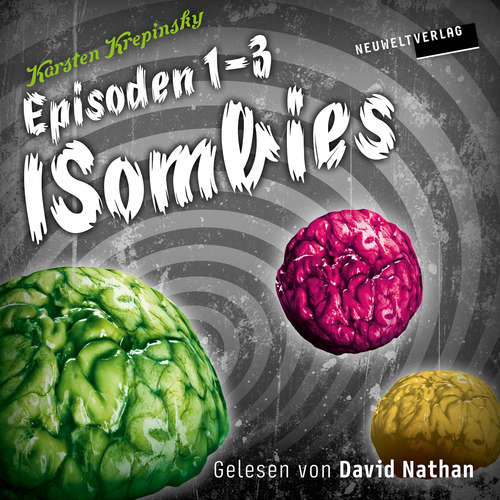 Hoerbuch Die ISombies (Episoden 1-3) - Karsten Krepinsky - David Nathan