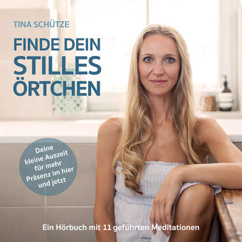 Hoerbuch Finde dein stilles Örtchen - Tina Schütze - Tina Schütze