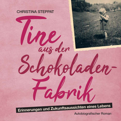Hoerbuch Tine aus der Schokoladenfabrik - Sabine Thiering - Sabine Thiering