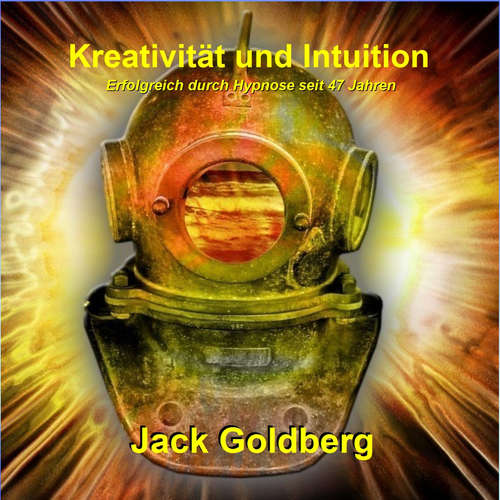 Hoerbuch Kreativität und Intuition - Jack Goldberg - Jack Goldberg