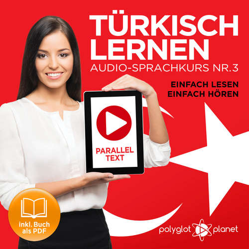 Hoerbuch Türkisch Lernen - Einfach Lesen - Einfach Hören 3 - Polyglot Planet - Kenan Bahar
