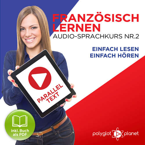 Hoerbuch Französisch Lernen - Einfach Lesen - Einfach Hören 2 - Polyglot Planet - Caroline Dumont