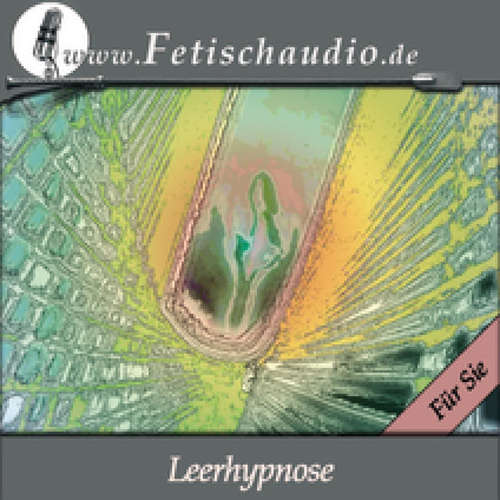 Hoerbuch Eine Leerhypnose (Für Sie) - Gregor Cosselek - Ingo Wohlfeil