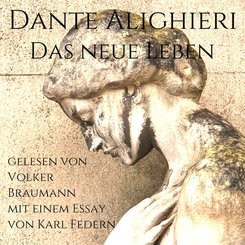 Hoerbuch Das Neue Leben - Dante Alighieri - Volker Braumann