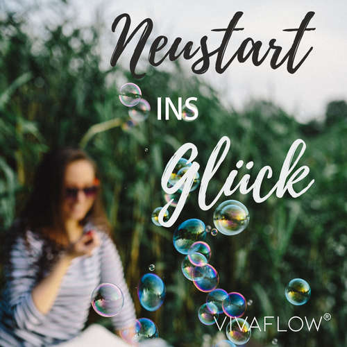 Hoerbuch Neustart ins Glück – Zitate, Inspirationen & Affirmationen - Katja Schütz - Carmen Molinar
