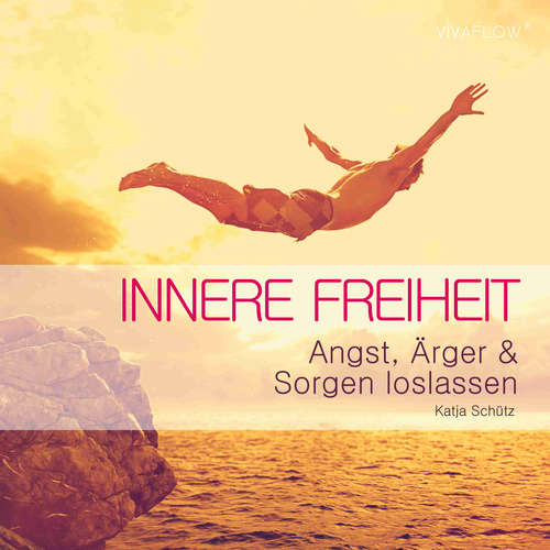 Hoerbuch Innere Freiheit - Katja Schuetz - Carmen Molinar