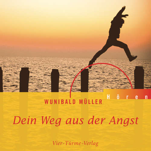 Hoerbuch Dein Weg aus der Angst - Wunibald Müller - Wunibald Müller