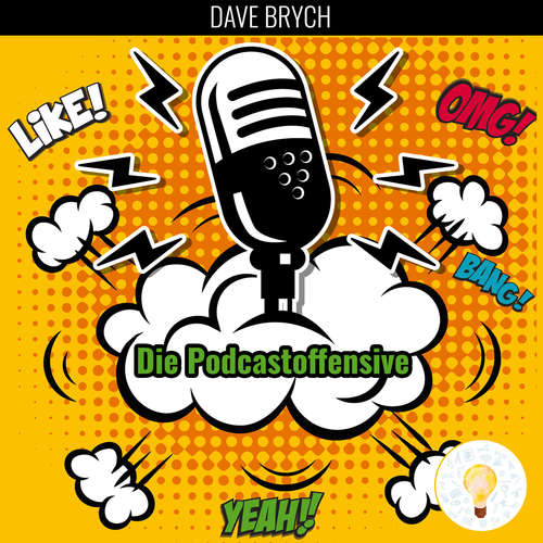 Hoerbuch Die Podcastoffensive - Dave Brych - Dave Brych